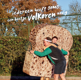 Iedereen heeft soms een beetje volkoren nodig